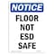 Signmission OSHA Notice, 7" Height, Floor Not ESD Safe Sign, 7" X 5", Portrait OS-NS-D-57-V-12794 - alternate 1